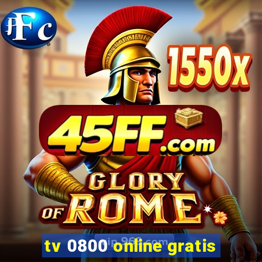 tv 0800 online gratis